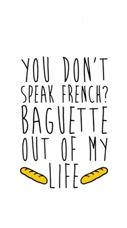 Baguette out of my life