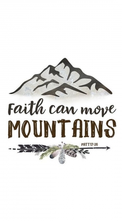 Faith can move montains Matt 17v20 Bible Blessed Art
