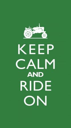 Keep Calm And ride on Tractor