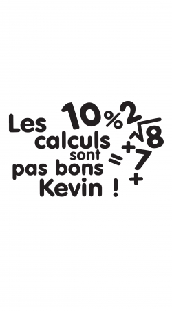 Les calculs ne sont pas bon Kevin