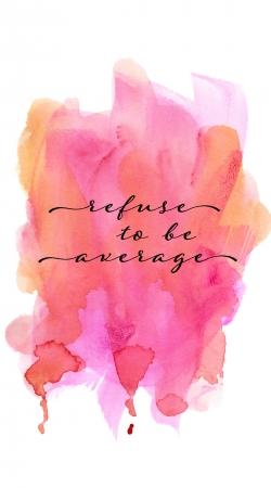 refuse to be average