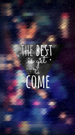 the best is yet to come my love